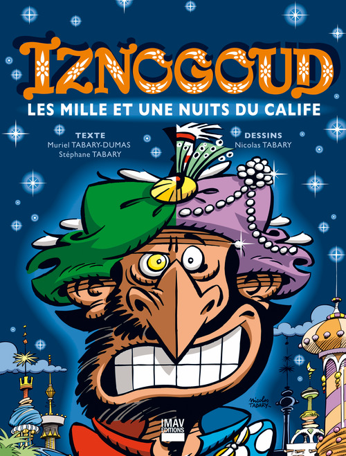 Couverture ebook de Iznogoud - tome 28 - Les mille et une nuits du calife, de René Goscinny, Jean Tabary