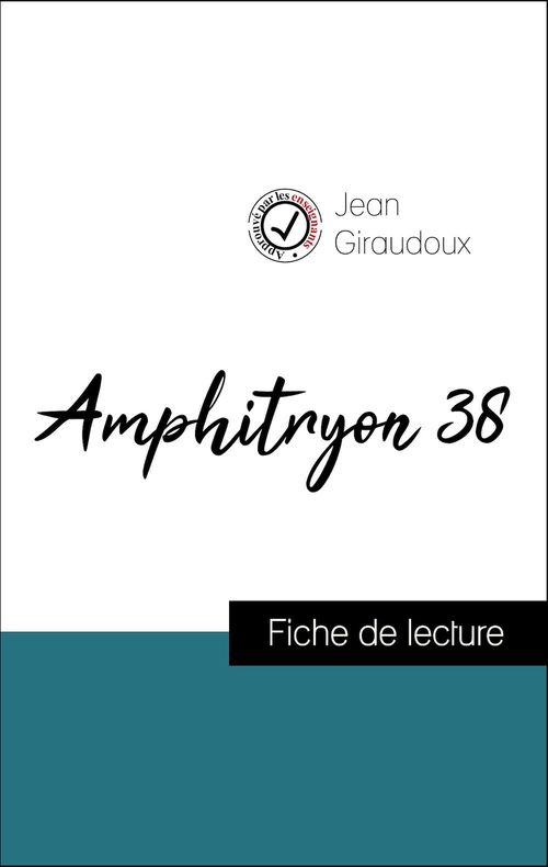 ebook cover of Analyse de l'oeuvre : Amphitryon 38 (résumé et fiche de lecture plébiscités par les enseignants sur fichedelecture.fr), by Jean Giraudoux