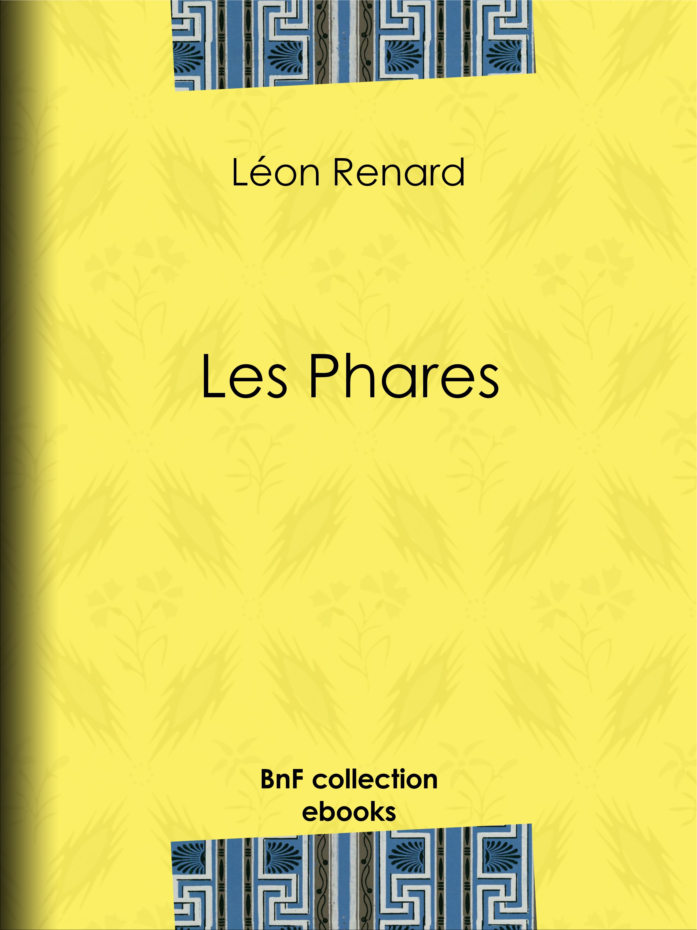 Couverture ebook de Les Phares, de Jules Noel, M. Rapine, Léon Renard