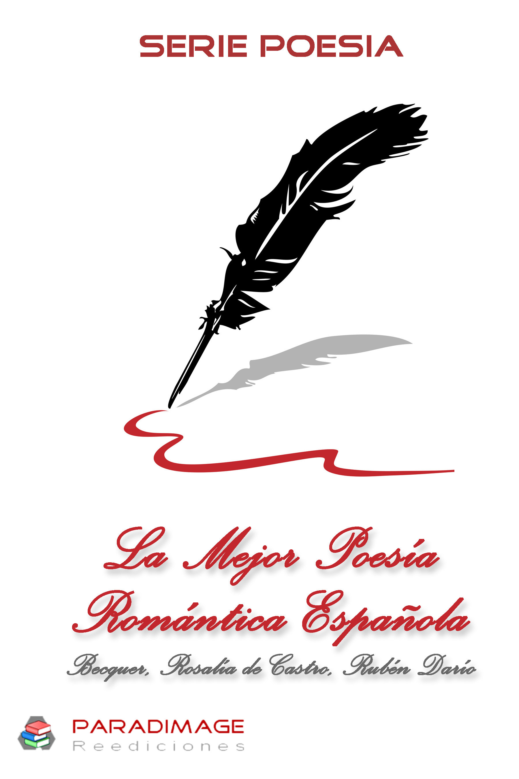 ebook cover of La Mejor Poesia Romantica Española, by Gustavo Adolfo Bécquer, Rosalia de Castro, Rubén Dario