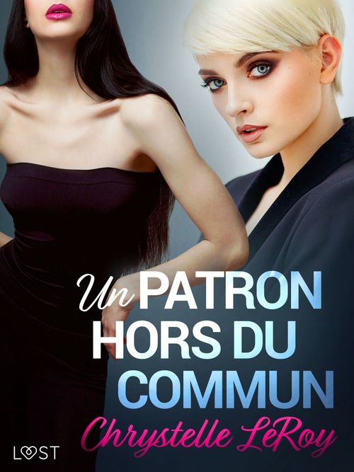ebook cover of Un patron hors du commun - Une nouvelle érotique, by Chrystelle Leroy