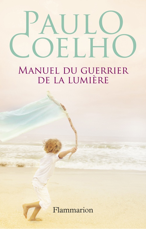 Couverture ebook de Manuel du guerrier de la lumière, de Coelho Paulo, Francoise Marchand Sauvagnargues