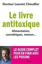 Couverture ebook de Le livre anti toxique, de Laurent Chevallier