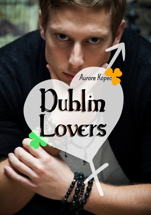 ebook cover of Dublin Lovers, by Aurore Kopec