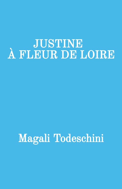 ebook cover of Justine à fleur de Loire, by Magali Todeschini