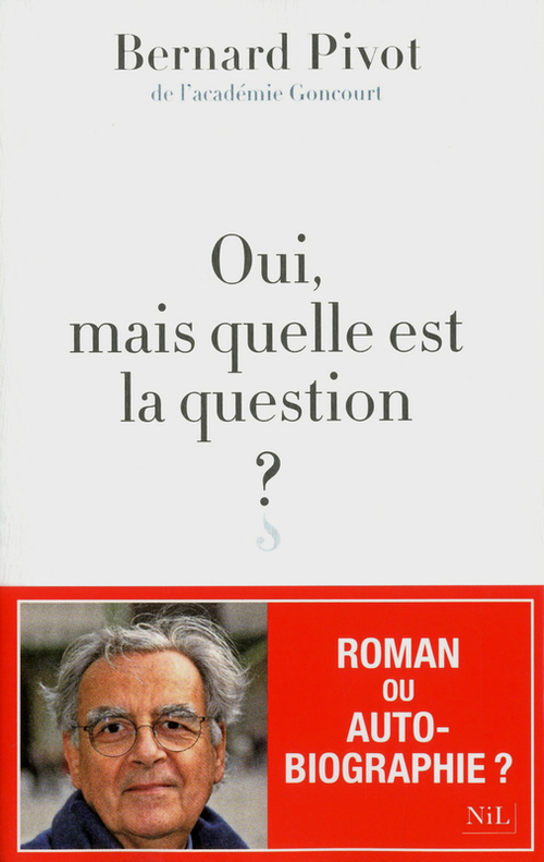 ebook cover of Oui, mais quelle est la question ?, by Bernard Pivot