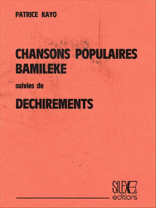 ebook cover of Chansons populaires bamiléké suivies de Déchirements, by Patrice Kayo