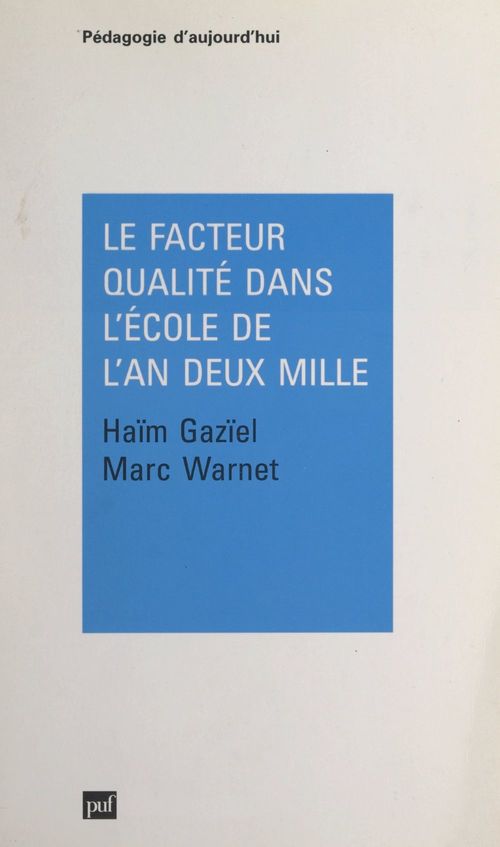 ebook cover of Le facteur qualité dans l'école de l'an deux mille, by Haïm Gaziel, Marc Warnet
