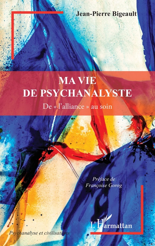 Couverture ebook de Ma vie de psychanalyste, de Jean-Pierre Bigeault