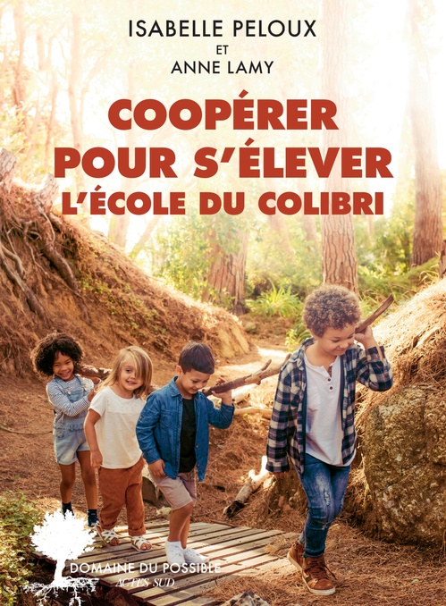 ebook cover of Coopérer pour s´élever. L´École du Colibri, by Isabelle Peloux, Anne Lamy