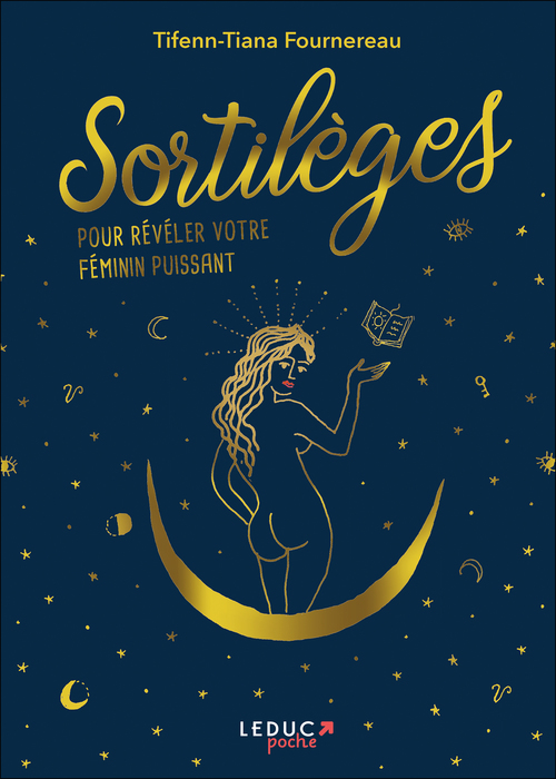 Couverture ebook de Sortilèges pour révéler son féminin puissant, de Tifenn-Tiana Fournereau