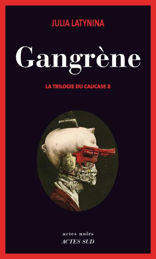 ebook cover of Gangrène, by Julia Latynina