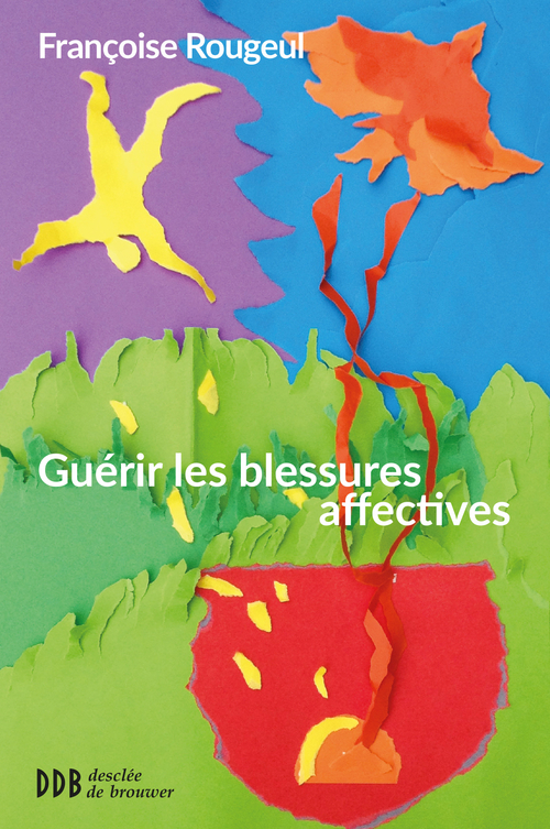 ebook cover of Guérir les blessures affectives, by Françoise Rougeul