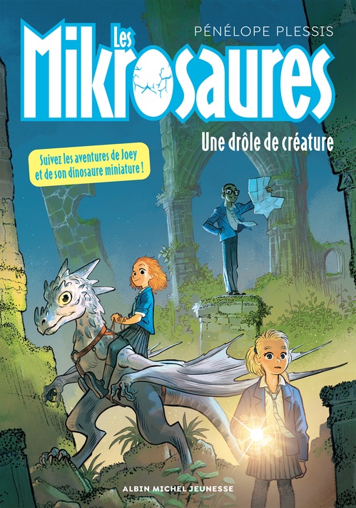 ebook cover of Les Mikrosaures - tome 2 - Une drôle de créature, by Pénélope Plessis, Florent Sacré