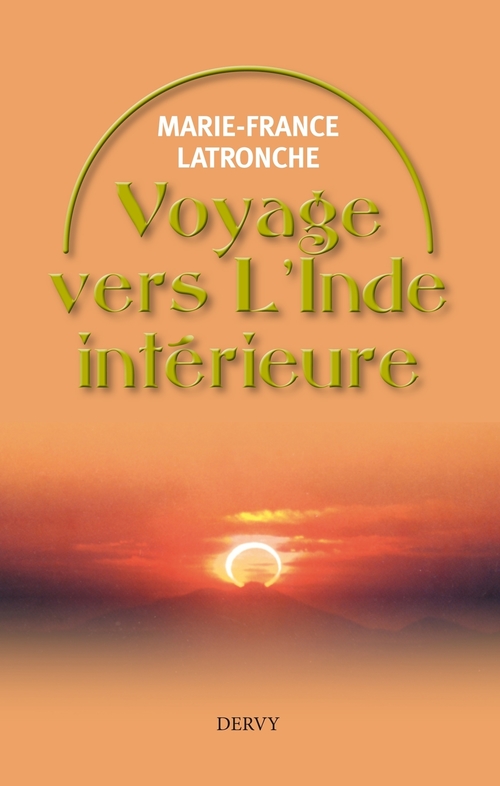 Couverture ebook de Voyage vers l'Inde intérieure - A la découverte de soi, de Marie-france Latronche