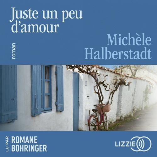 audiobook cover of Juste un peu d'amour, by Michèle Halberstadt