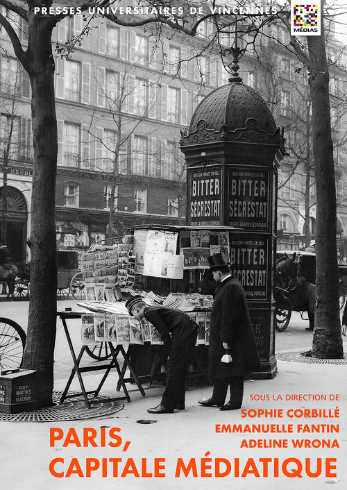 Couverture ebook de Paris, capitale médiatique, de Collectif, Sophie Corbillé, Emmanuelle Fantin, Adeline Wrona