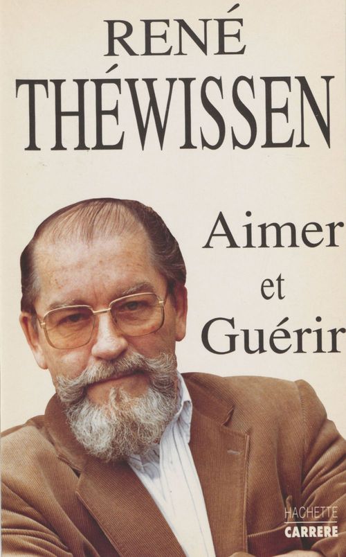 Couverture ebook de Aimer et guérir, de Thewissen