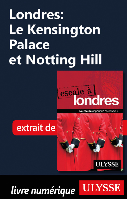ebook cover of Londres : Le Kensington Palace et Notting Hill, by Emilie Clavel