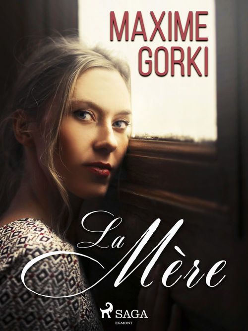 Couverture ebook de La Mère, de Maxime Gorki
