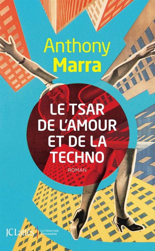 Couverture ebook de Le Tsar de l'amour et de la techno, de Anthony Marra