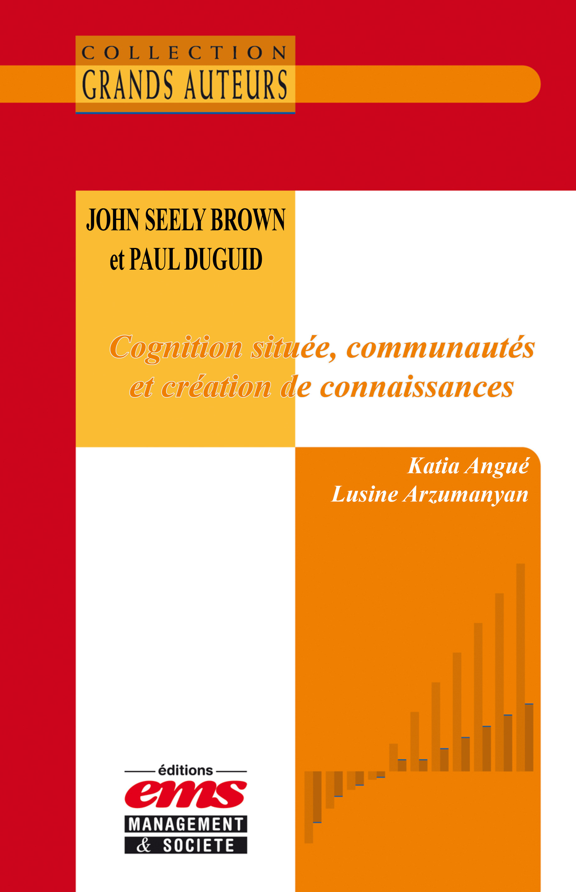Couverture ebook de John Seely Brown et Paul Duguid - Cognition située, communautés et création de connaissances, de Katia Angue, Lusine Arzumanyan