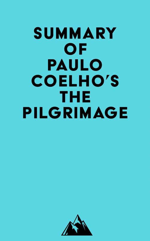 Couverture ebook de Summary of Paulo Coelho's The Pilgrimage, de Everest Media