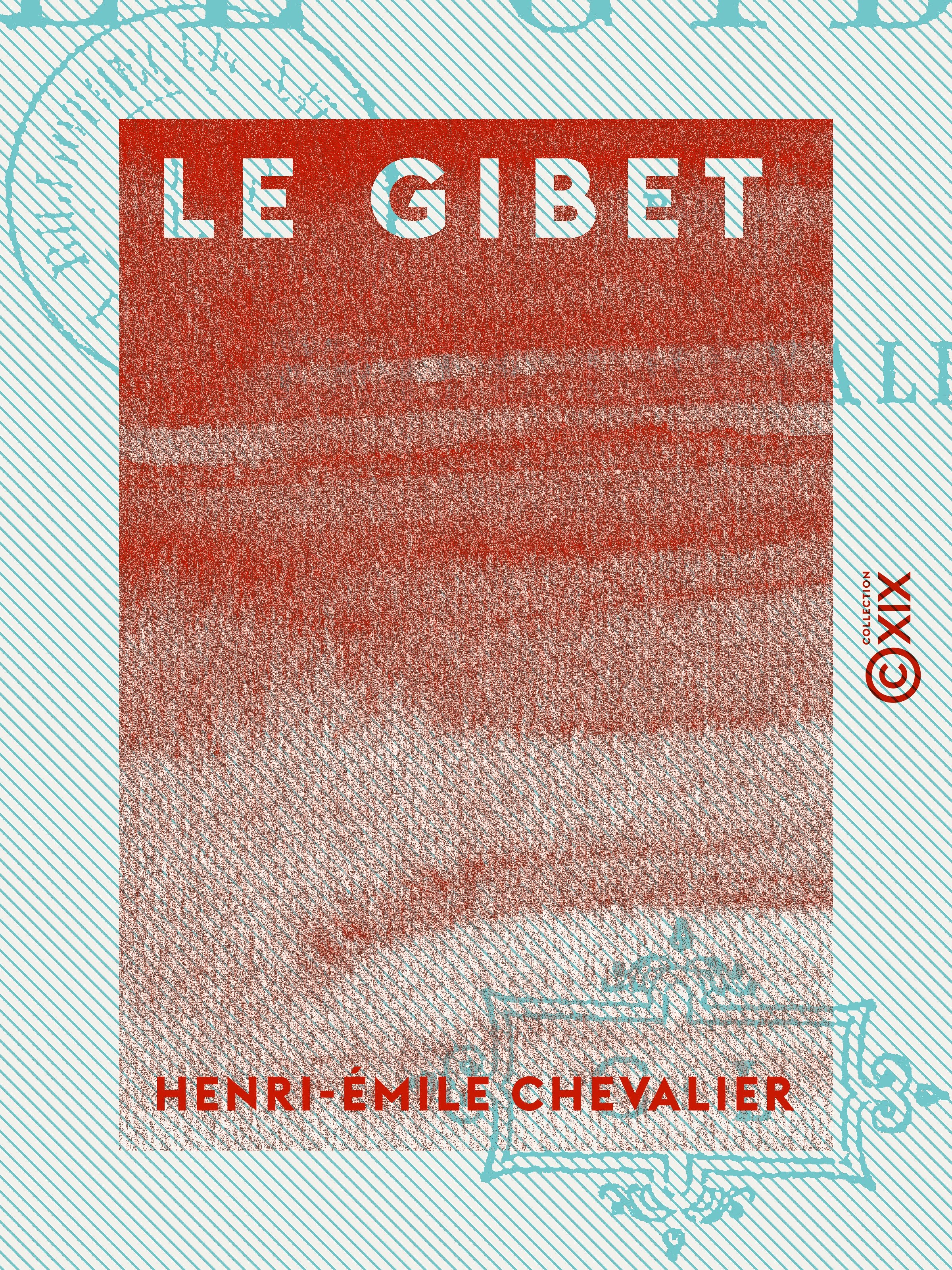 Couverture ebook de Le Gibet, de Henri-Emile Chevalier