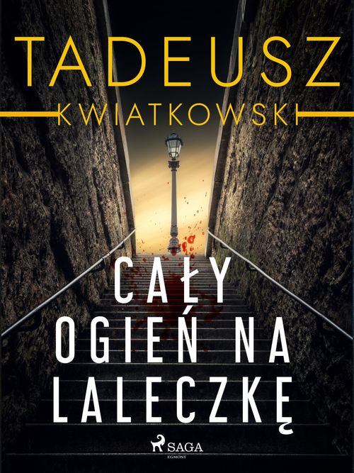 Couverture ebook de Caly ogie´n na laleczke, de Tadeusz Kwiatkowski