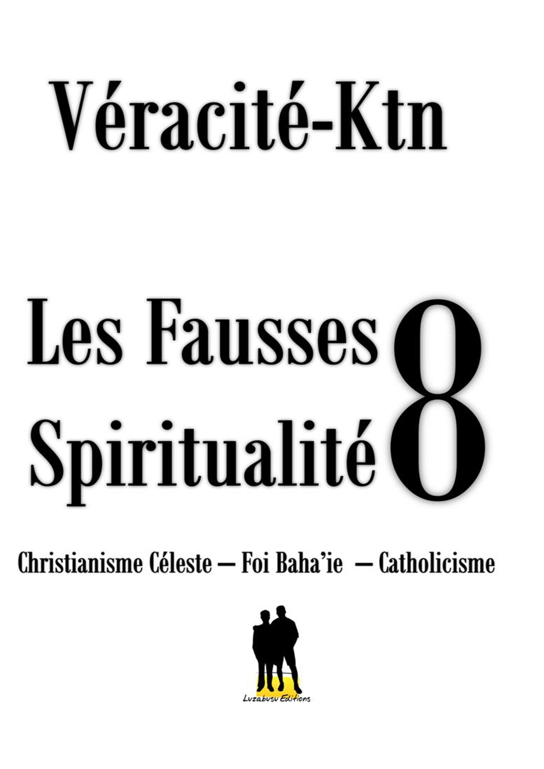 ebook cover of Les fausses spiritualités 8, by Veracite-Ktn
