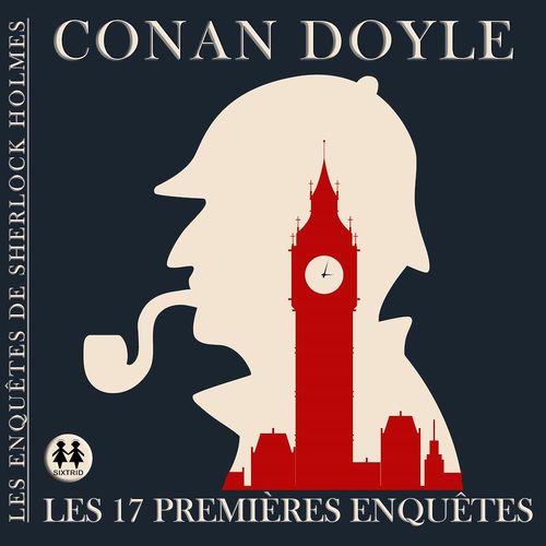 Couverture audiobook de Les 17 premières enquêtes de Sherlock Holmes, de Conan Doyle