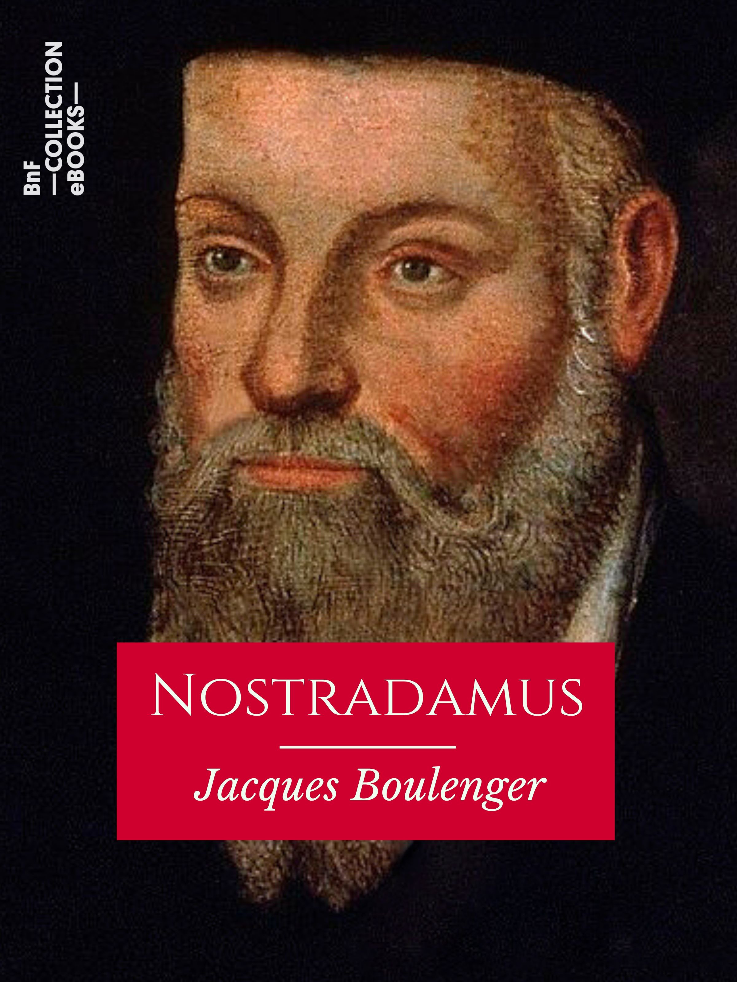 ebook cover of Nostradamus, by Jacques Boulenger