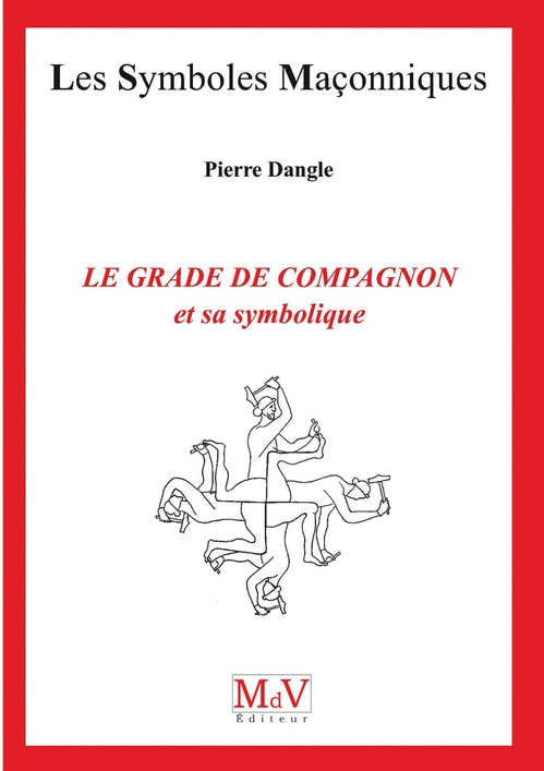 Couverture ebook de N.92 Le grade de compagnon et sa symbolique, de Pierre Dangle