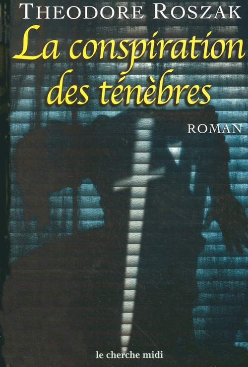 Couverture ebook de La conspiration des ténèbres, de Theodore Roszak