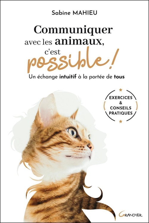 Couverture ebook de Communiquer avec les animaux, c'est possible ! Un échange intuitif à la portée de tous, de Sabine Mahieu