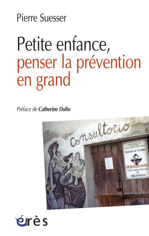 ebook cover of Petite enfance, penser la prévention en grand, by Pierre Suesser