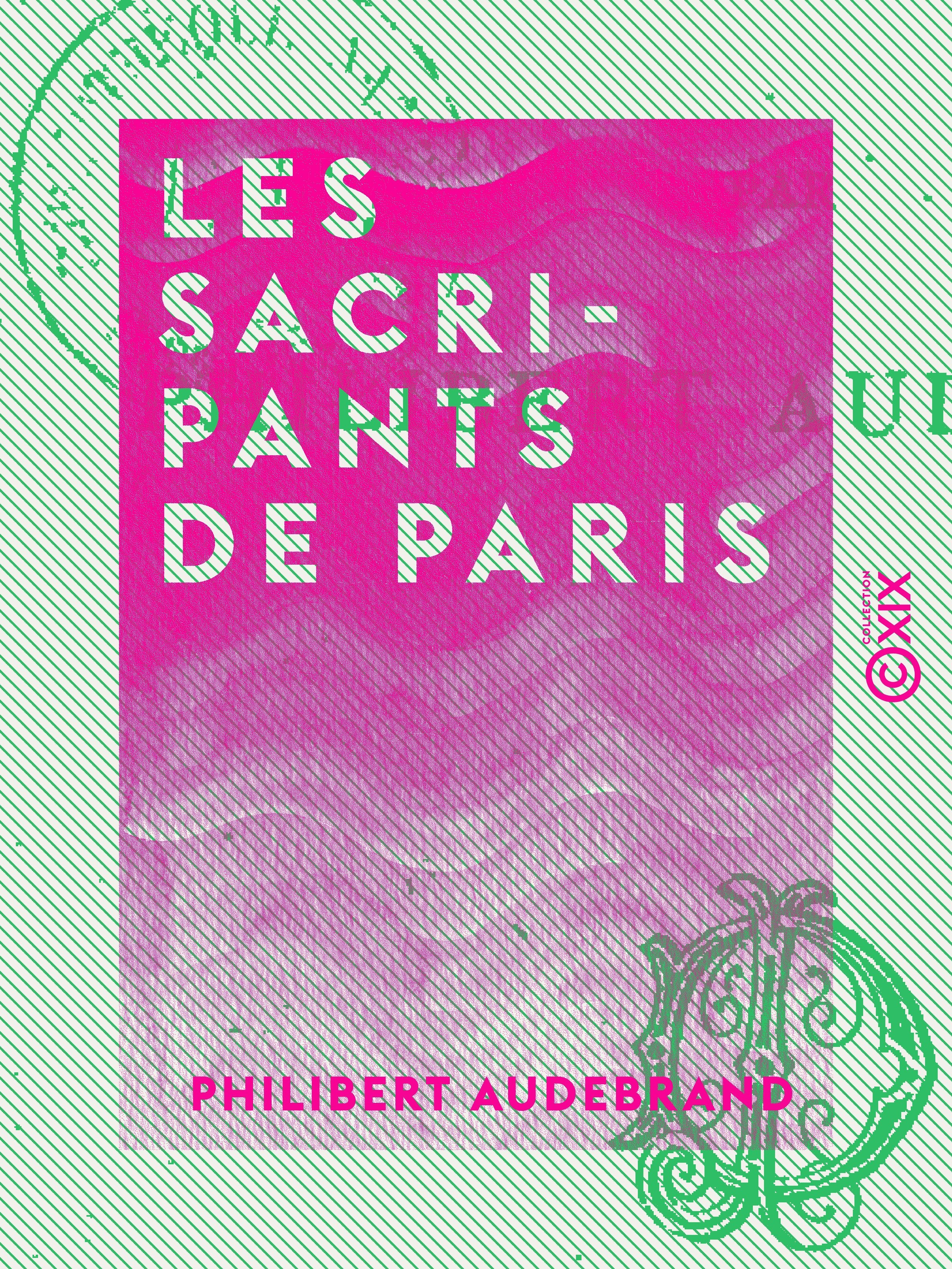 Couverture ebook de Les Sacripants de Paris, de Philibert Audebrand