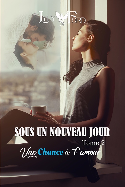 Couverture ebook de Sous un nouveau jour - Tome 2 : Une chance à l'amour, de Lyl, Lyly Ford