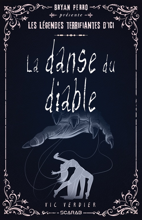 Couverture ebook de Bryan Perro présente... les légendes terrifiantes d'ici - La danse du diable, de Vic Verdier