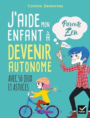 ebook cover of J'aide mon enfant à devenir autonome, by Corinne Desbornes
