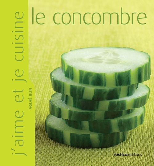 ebook cover of J'aime et je cuisine le concombre, by Aglaé Blin