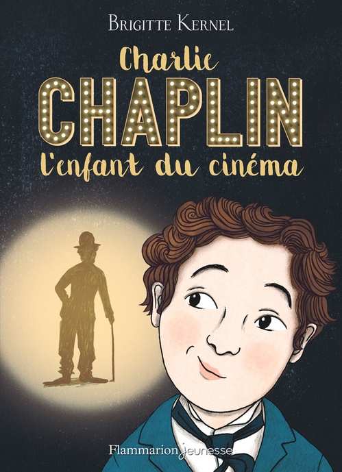 Couverture ebook de Charlie Chaplin, l'enfant du cinéma, de Brigitte Kernel