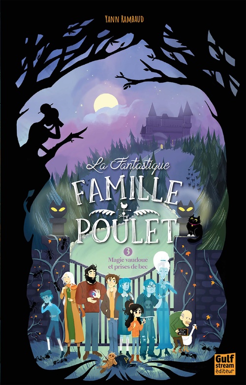 Couverture ebook de La Fantastique Famille Poulet - Tome 3 Magie vaudoue et prises de bec, de Yann Rambaud