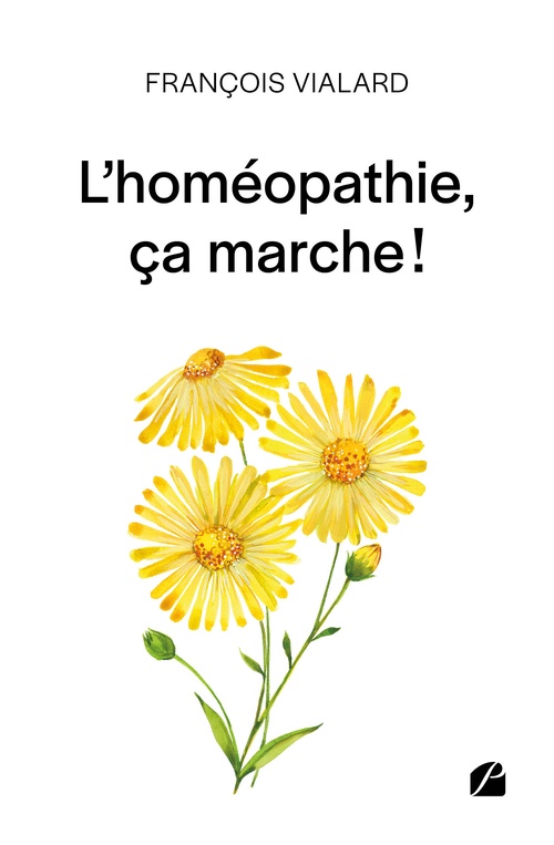 Couverture ebook de L'homéopathie, ça marche !, de François Vialard