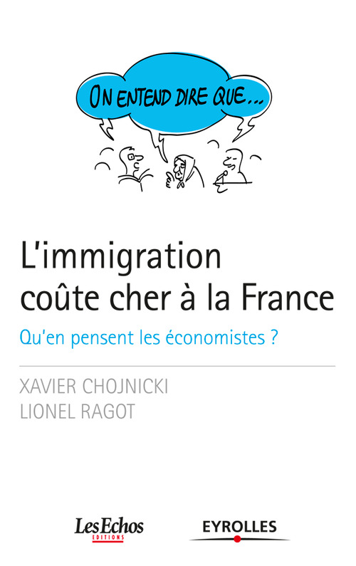 ebook cover of On entend dire que... L'immigration coûte cher à la France, by Chojnicki Xavier