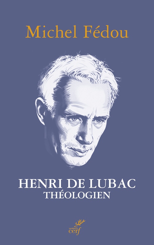 Couverture ebook de Henri de Lubac, théologien, de Michel Fédou