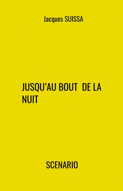 Couverture ebook de Jusqu'au bout de la nuit, de Jacques Suissa