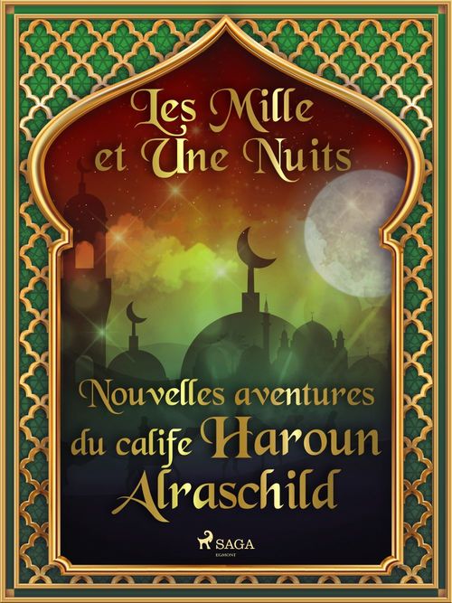 Couverture ebook de Nouvelles aventures du calife Haroun Alraschild, de -  Les Mille Et Une Nuits