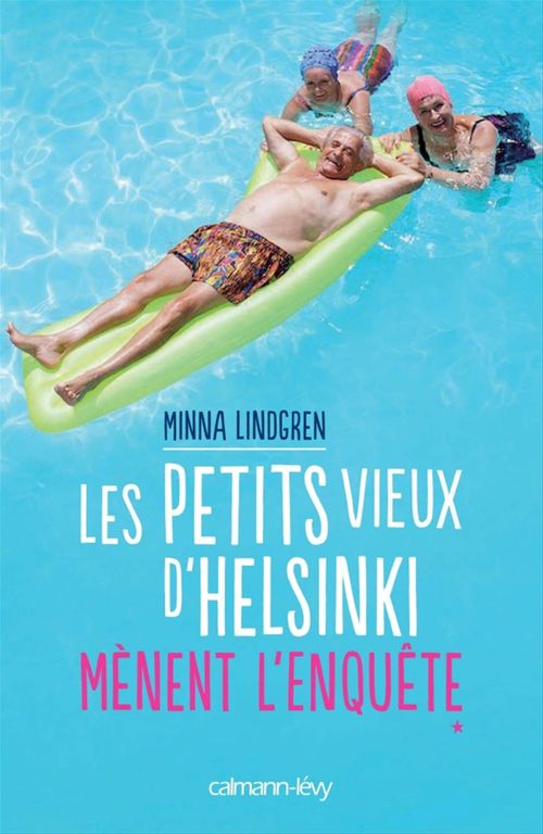 ebook cover of Les Petits vieux d'Helsinki mènent l'enquête, by Minna Lindgren