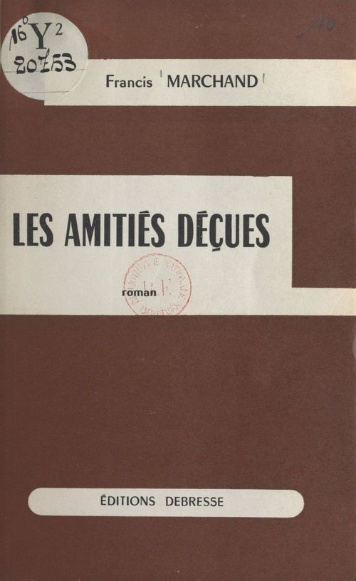 ebook cover of Les amitiés déçues, by Francis Marchand